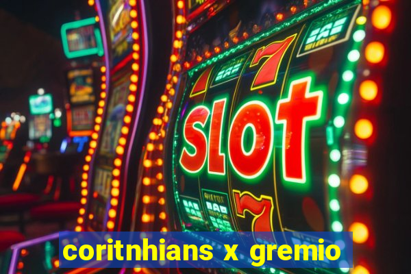 coritnhians x gremio